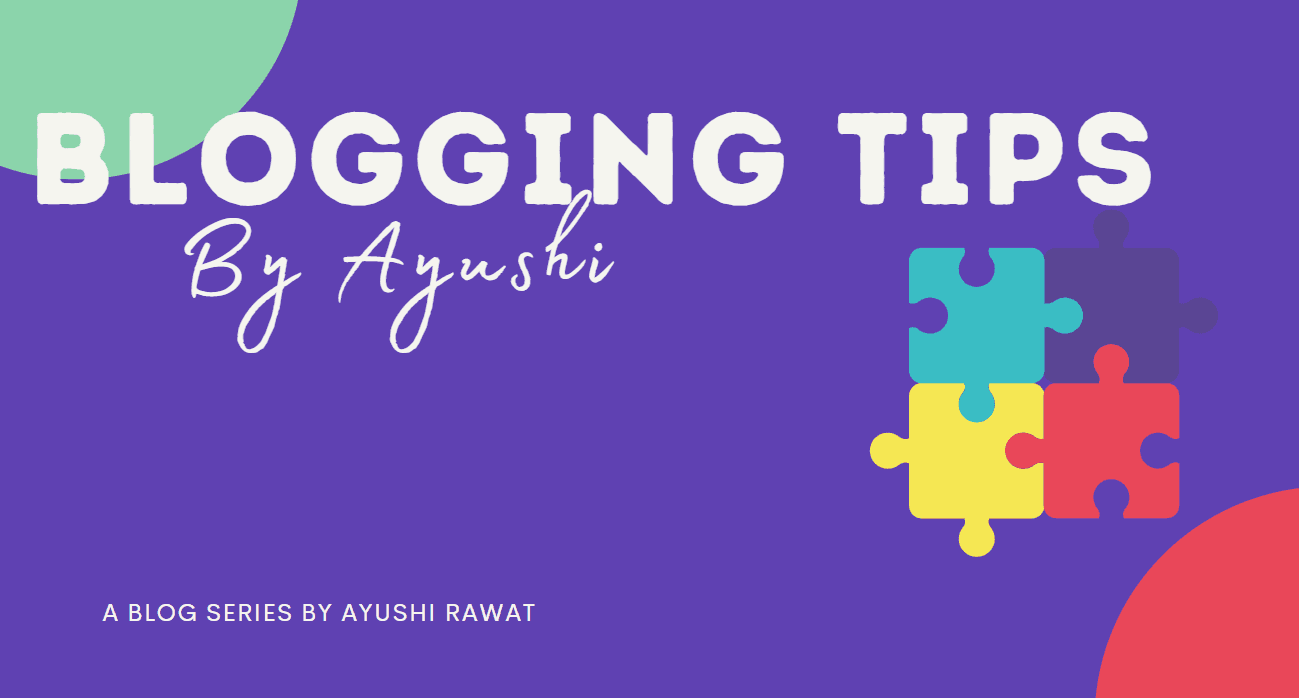Career & Blogging Tips by Ayushi