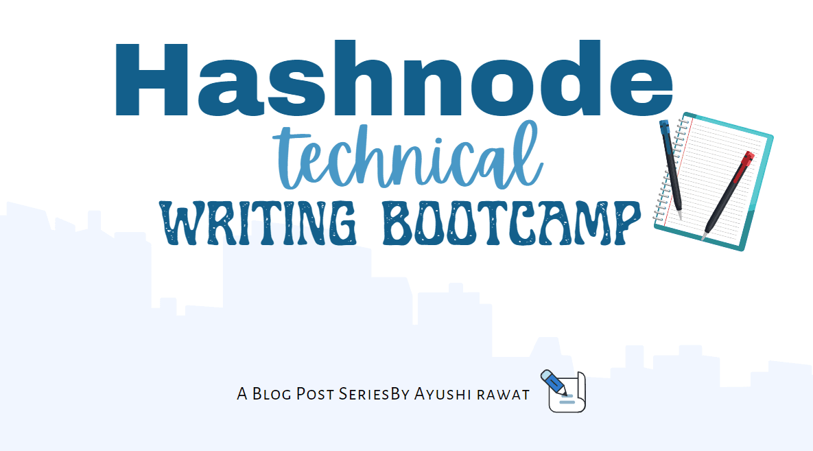 Hashnode Technical Writing Bootcamp