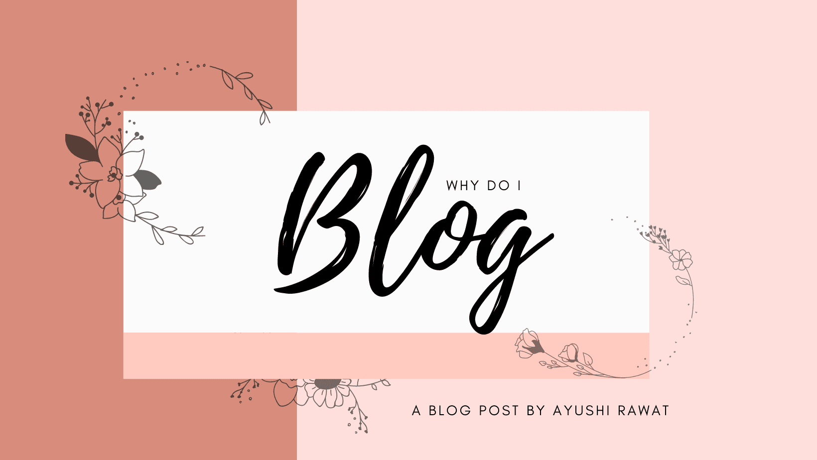 Why Do I Blog?