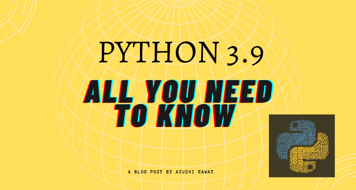 Python 3.9: All You need to know