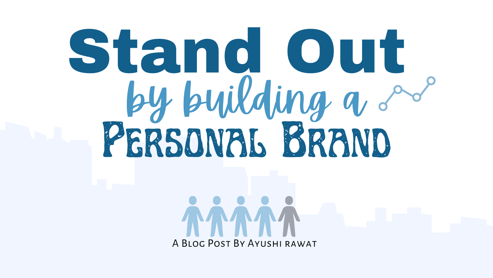 Stand Out by Building a Personal Brand