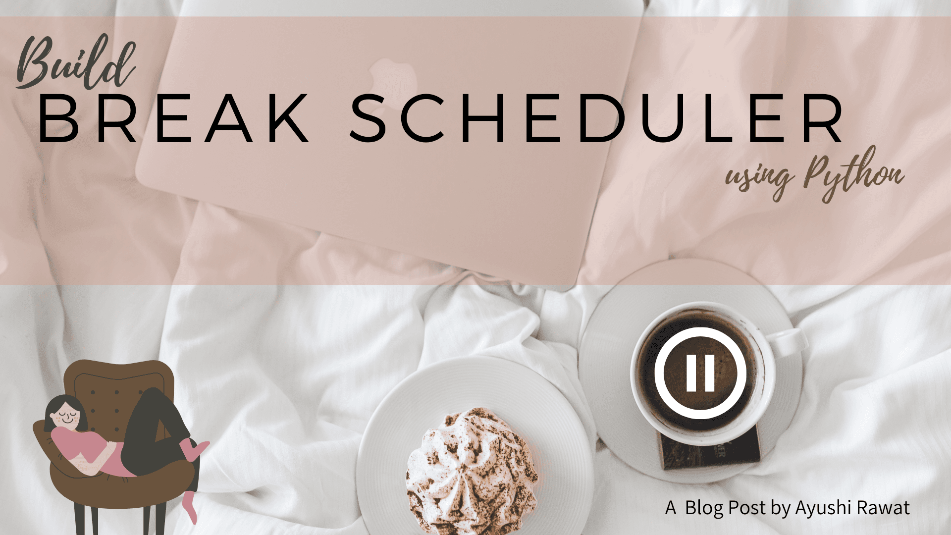 Build a Break Scheduler using Python